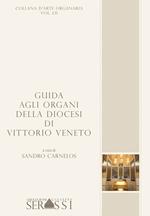 Guida agli organi della diocesi di Vittorio Veneto