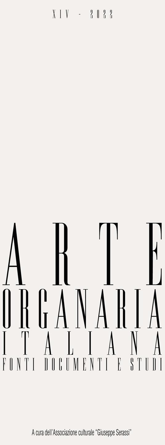 Arte organaria italiana. Fonti documenti e studi (2022). Vol. 14 - copertina