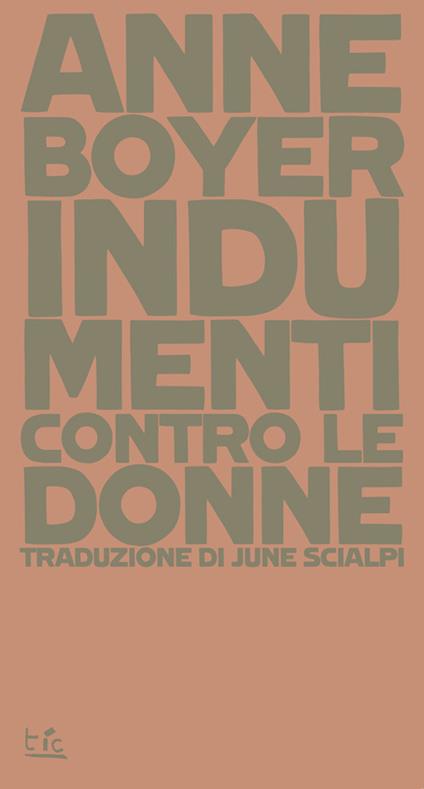 Indumenti contro le donne - Anne Boyer - copertina