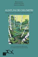 Alzati, fai dei chilometri. Storie di alleanza e resilienza nelle relazioni di cura