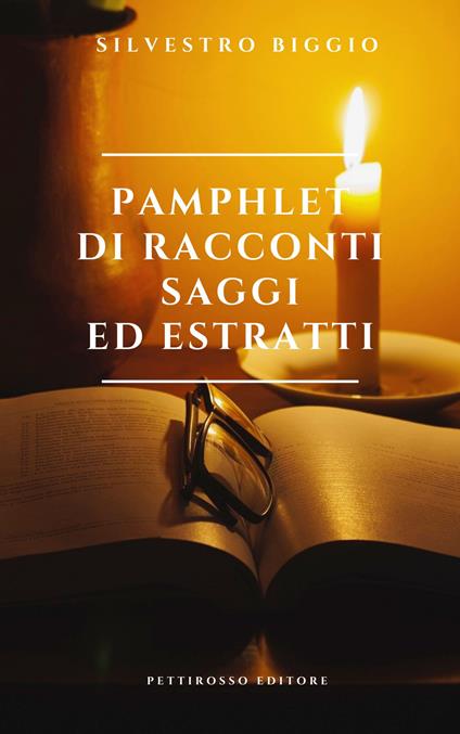 Pamphlet di racconti, saggi ed estratti - Silvestro Biggio - copertina