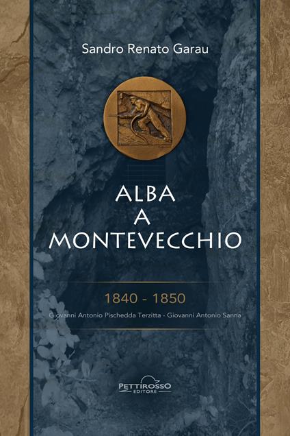 Alba a Montevecchio - Sandro Renato Garau - copertina