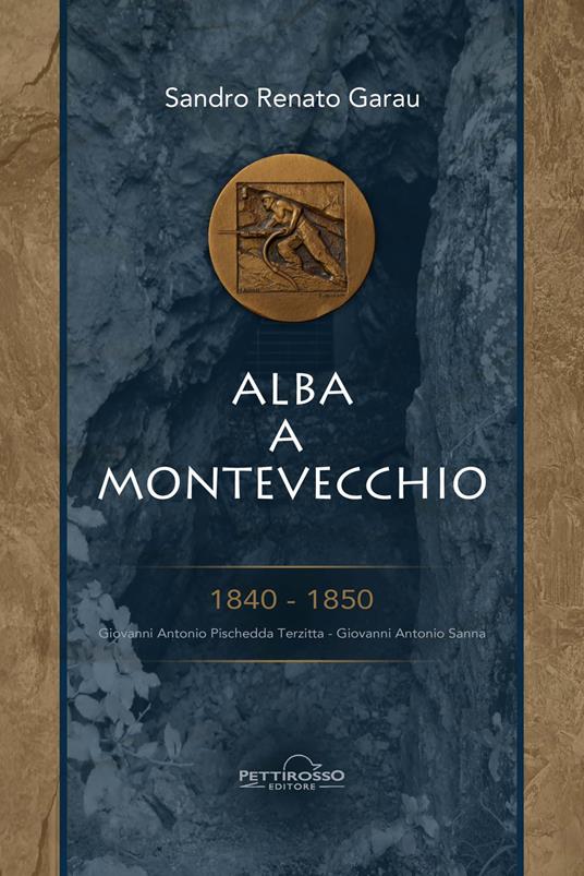 Alba a Montevecchio - Sandro Renato Garau - copertina