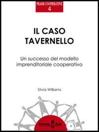 Il caso Tavernello. Un successo del modello imprenditoriale cooperativo - Silvia Williams - copertina