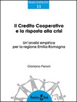 Il credito cooperativo e la risposta alla crisi. Un'analisi empirica per la regione Emilia-Romagna