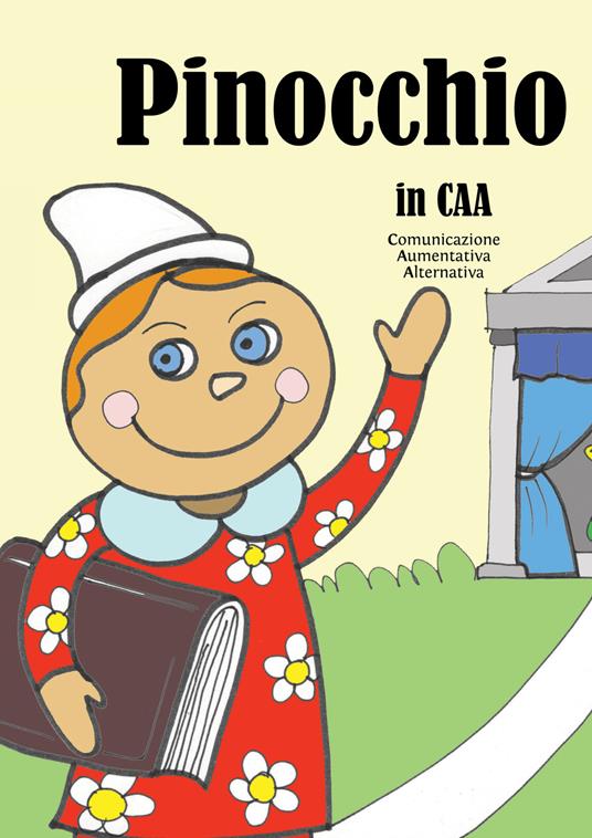 Pinocchio in CAA (Comunicazione Aumentativa Alternativa). Ediz. illustrata - copertina