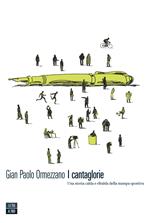 I cantaglorie. Una storia calda e ribalda della stampa sportiva