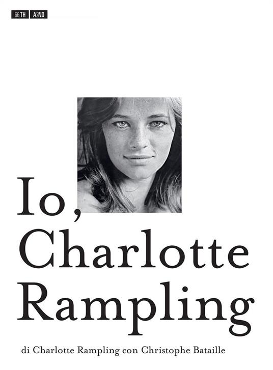 Io, Charlotte Rampling - Christophe Bataille,Charlotte Rampling,Camilla Diez - ebook