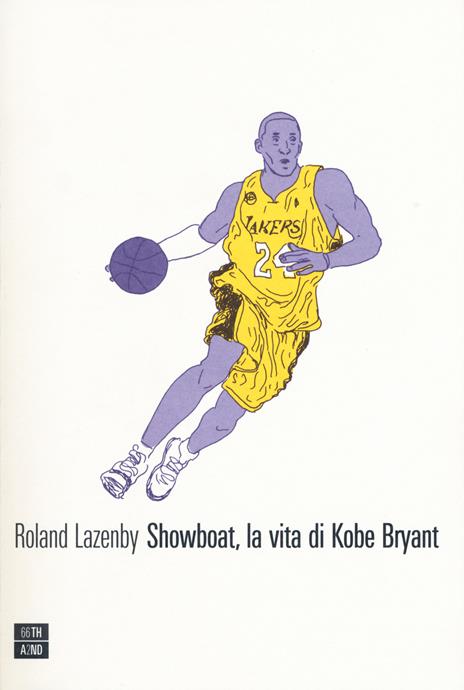 Showboat, la vita di Kobe Bryant - Roland Lazenby - copertina