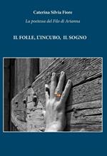 Il folle, l'incubo, il sogno