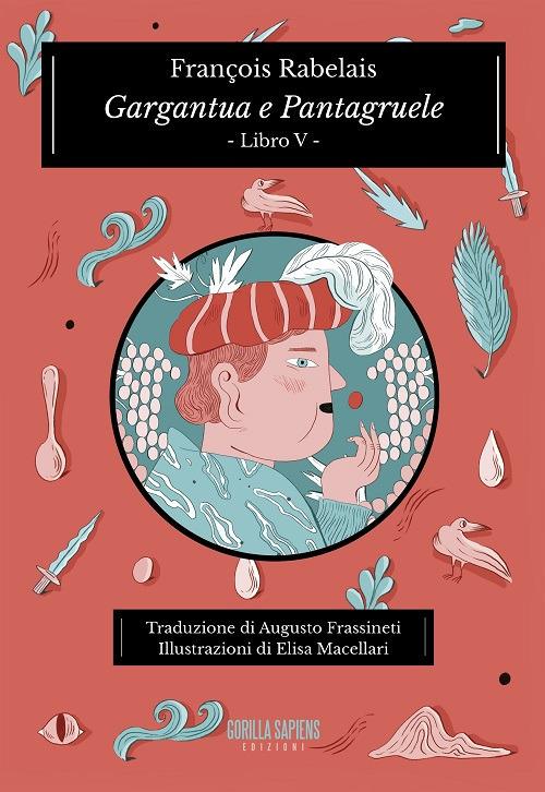 Gargantua e Pantagruele. Ediz. integrale. Vol. 5 - François Rabelais - copertina