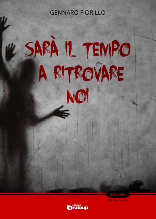 Sarà il tempo a ritrovare noi - Gennaro Fiorillo - copertina