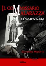 Il commissario Malarazza e l'amore spezzato