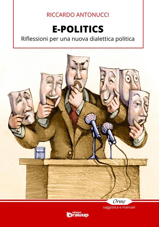 E-politics. Riflessioni per una nuova dialettica politica - Riccardo Antonucci - copertina