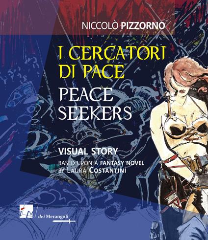 I cercatori di pace-Peace seekers. Ediz. illustrata - Niccolò Pizzorno - copertina