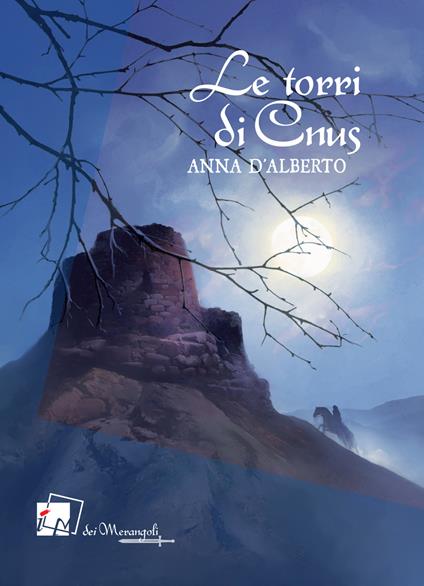 Le torri di Cnus. Trilogia di Tzjane - Anna D'Alberto - copertina