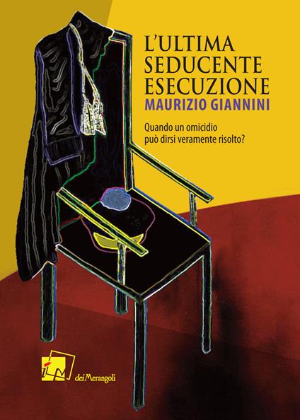 L'ultima seducente esecuzione - Maurizio Giannini - copertina