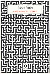Libro Capoversi su Kafka Franco Fortini