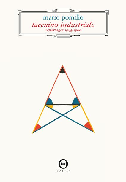 Taccuino industriale. Reportages 1945-1980 - Mario Pomilio - copertina