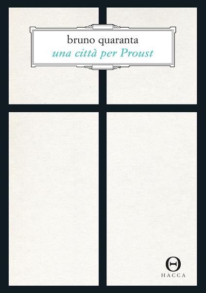 Una città per Proust. Alla recherche di Torino - Bruno Quaranta - copertina