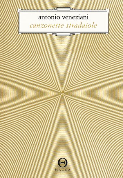 Canzonette stradaiole - Antonio Veneziani - copertina