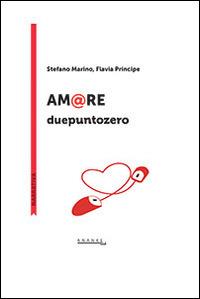 Am@re duepuntozero - Stefano Marino,Flavia Principe - copertina