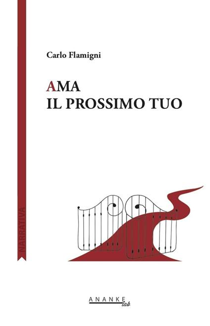 Ama il prossimo tuo - Carlo Flamigni - copertina