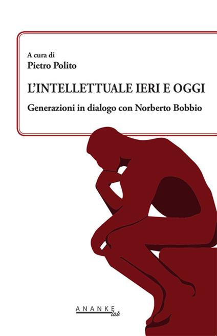 L'intellettuale ieri e oggi. Generazioni in dialogo con Norberto Bobbio - copertina
