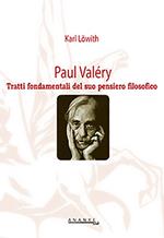 Paul Valéry. Tratti fondamentali del suo pensiero filosofico