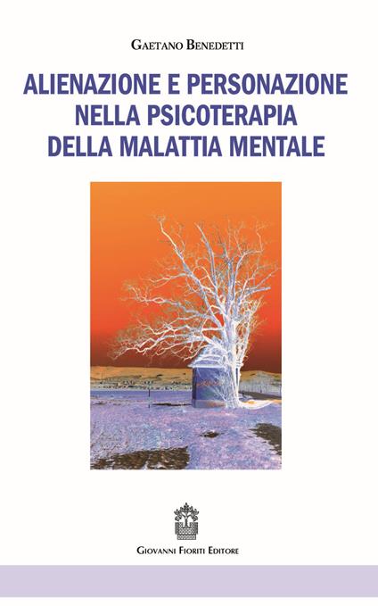 Alienazione e personazione nella psicoterapia della malattia mentale - Gaetano Benedetti - copertina