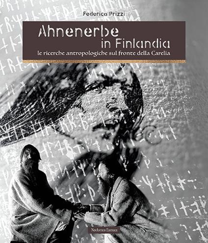 Ahnenerbe in Finlandia. Le ricerche antropologiche sul fronte della Carelia - Federico Prizzi - copertina