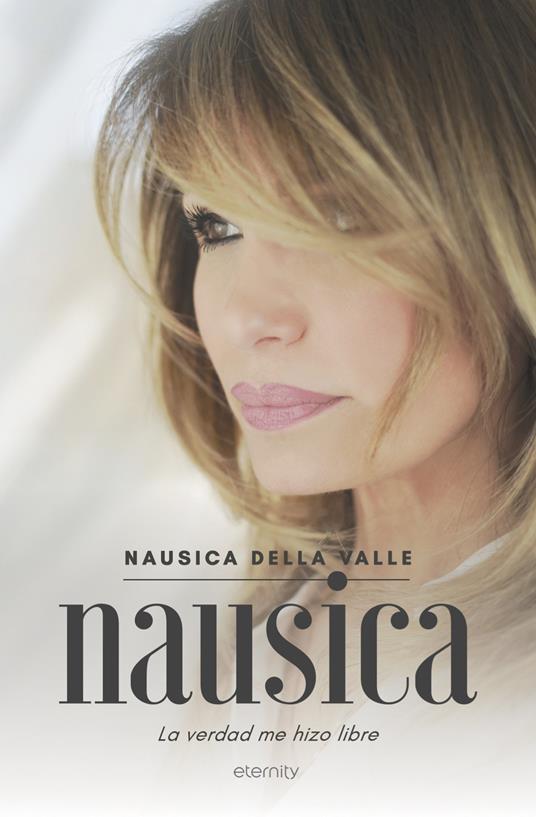 Nausica. La verdad me hizo libre - Nausica Della Valle - copertina