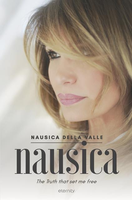 Nausica. The truth that set me free - Nausica Della Valle - copertina