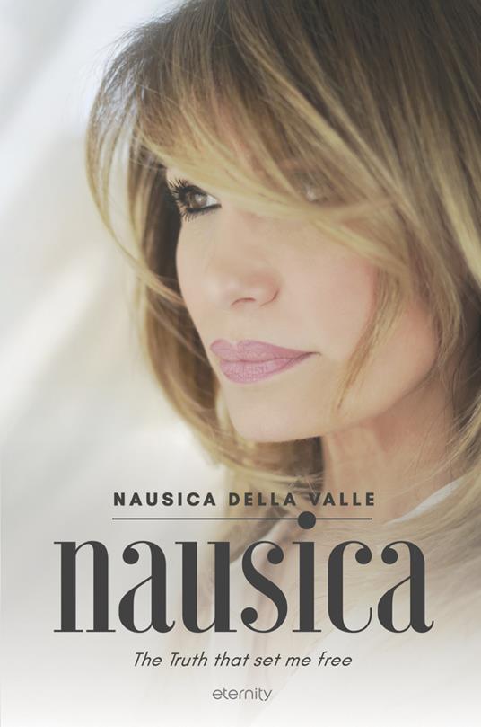 Nausica. The truth that set me free - Nausica Della Valle - copertina