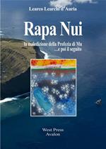 Rapa Nui. La maledizione della profezia di Mu... e poi il seguito