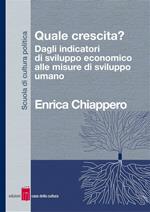 Quale crescita? Dagli indicatori di sviluppo economico alle misure di sviluppo umano