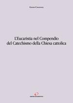 L' eucaristia nel compendio del catechismo della Chiesa Cattolica