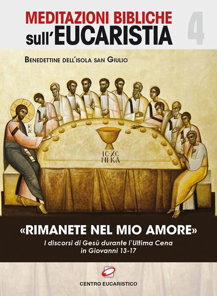 «Rimanete nel mio amore». I discorsi di Gesù durante l’Ultima Cena in Giovanni 13-17 - copertina
