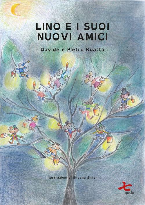 Lino e i suoi nuovi amici. Ediz. ad alta leggibilità - Pietro Ruatta,Davide Ruatta - copertina