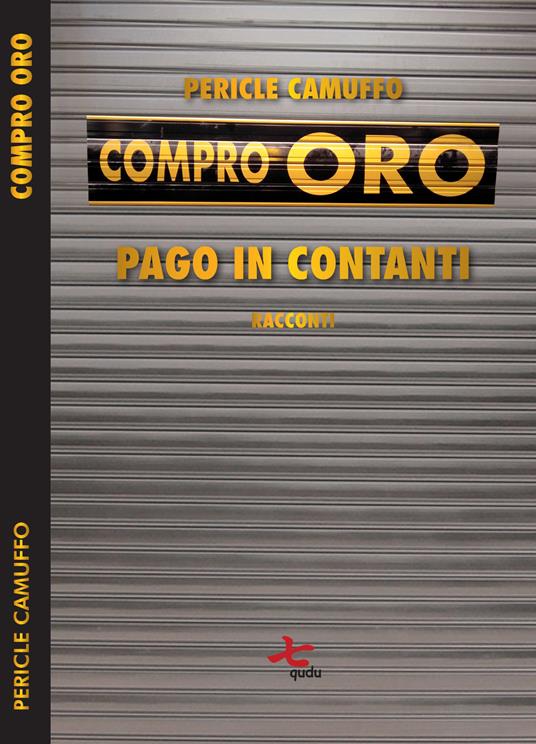 Compro oro. Pago in contanti. Nuova ediz. - Pericle Camuffo - copertina