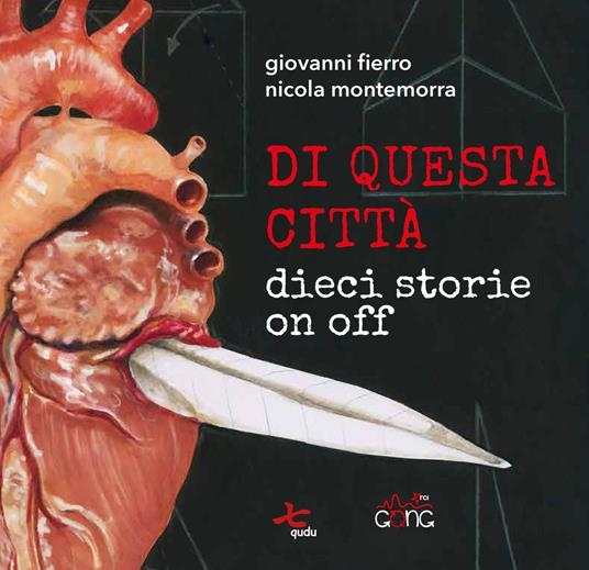 Di questa città. Dieci storie on off - Giovanni Fierro,Nicola Montemorra - copertina