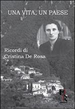 Una vita, un paese. Ricordi di Cristina De Rosa