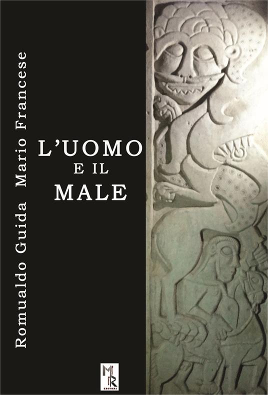 L' uomo e il male - Mario Francese,Romualdo Guida - copertina