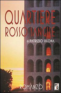Quartiere rosso sangue - Patrizio Sigona - copertina