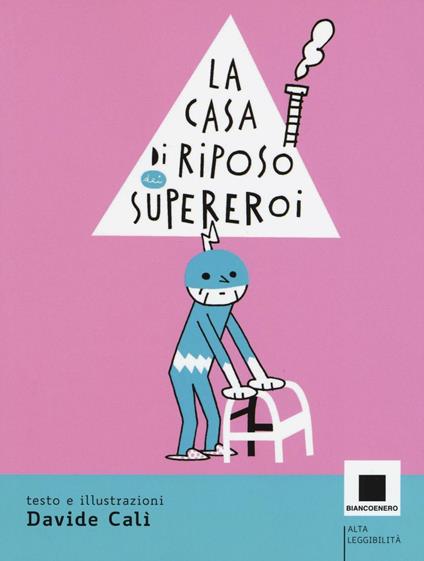 La casa di riposo dei supereroi - Davide Calì - copertina