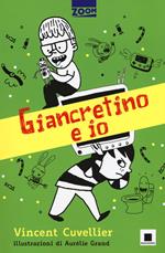 Giancretino e io. Ediz. illustrata