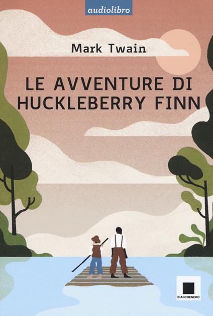 Le avventure di Huckleberry Finn letto da Pierfrancesco Poggi. Ediz. a caratteri grandi. Con CD-Audio - Mark Twain - copertina