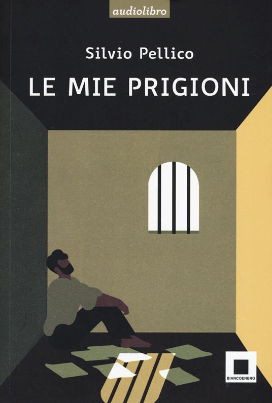 Le mie prigioni. Ediz. ad alta leggibilità. Con CD-Audio - Silvio Pellico - copertina