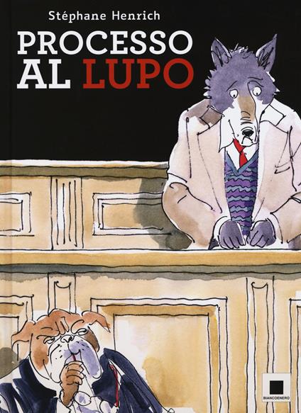 Processo al lupo - Stephane Henrich - copertina