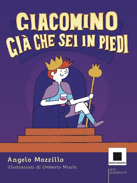 Giacomino Già che sei in piedi. Ediz. ad alta leggibilità - Angelo Mozzillo - copertina